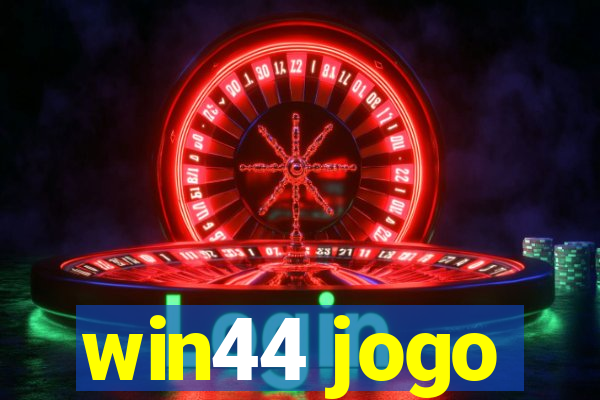 win44 jogo